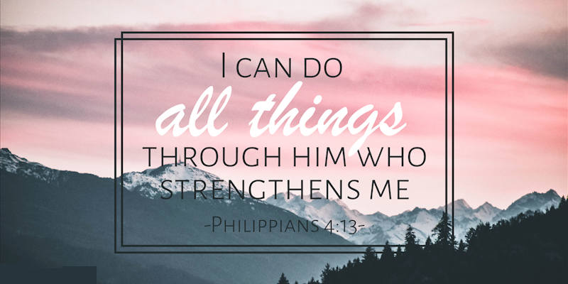 I can do all things through Christ