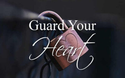 2025-06 Guard Your Heart